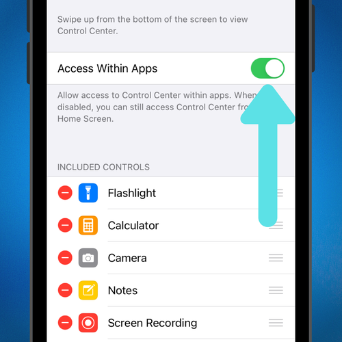 You can toggle this Setting to allow the Control Center to be accessible while you're using Apps